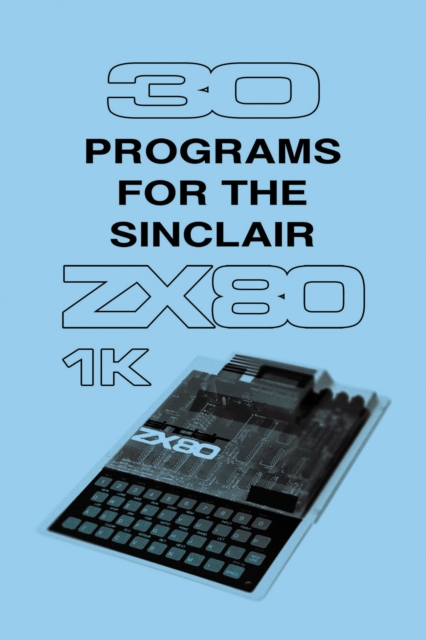 30 Programs for the Sinclair ZX80, Hardback Book