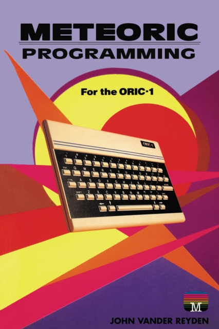 Meteoric Programming for the ORIC-1, Hardback Book