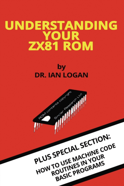 Understanding Your ZX81 ROM, Hardback Book