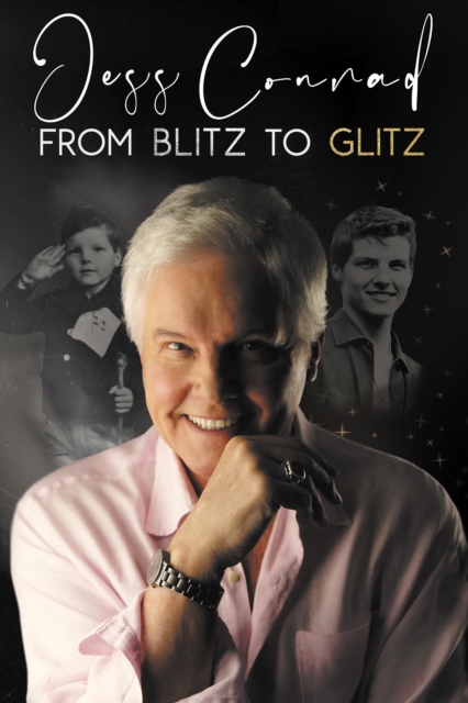 From Blitz to Glitz : The Autobiography of Jess Conrad, Paperback / softback Book