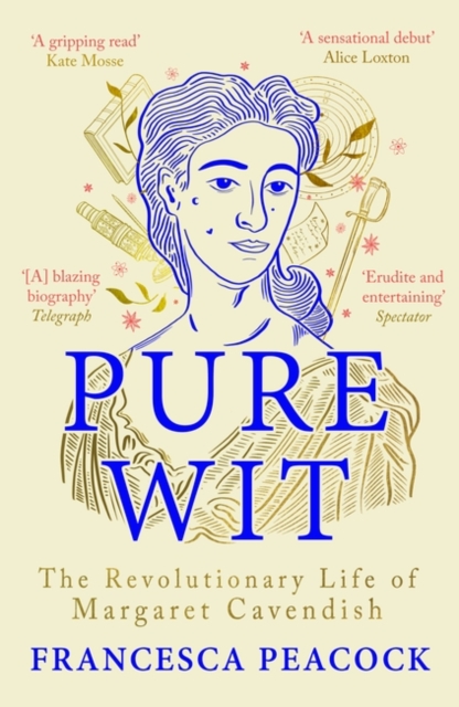 Pure Wit : The Revolutionary Life of Margaret Cavendish, Paperback / softback Book