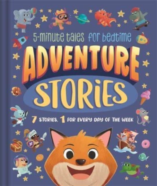 Adventure Stories : 5-Minute Tales for Bedtime, Hardback Book