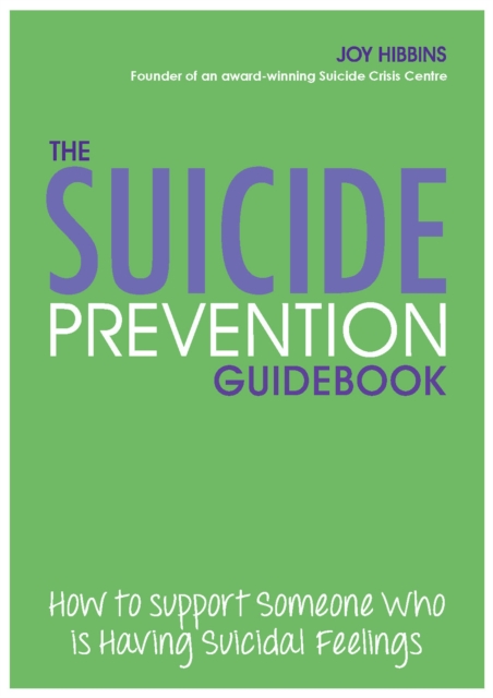 The Suicide Prevention Pocket Guidebook : How to Support Someone Who is Having Suicidal Feelings, EPUB eBook