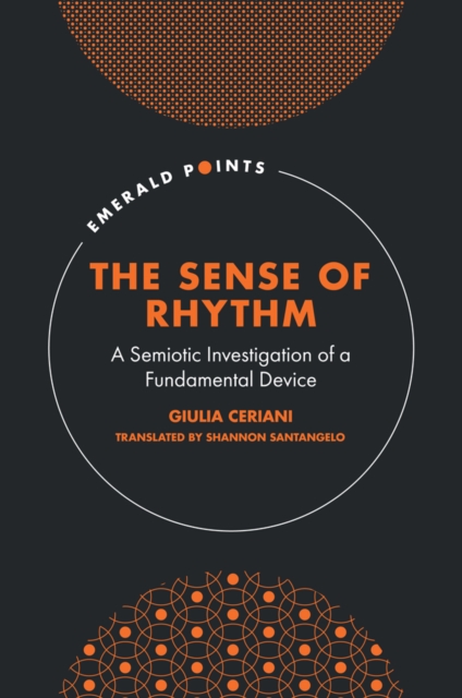 The Sense of Rhythm : A Semiotic Investigation of a Fundamental Device, Hardback Book
