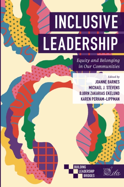 Inclusive Leadership : Equity and Belonging in Our Communities, Paperback / softback Book