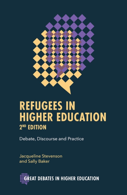 Refugees in Higher Education : Debate, Discourse and Practice, Paperback / softback Book