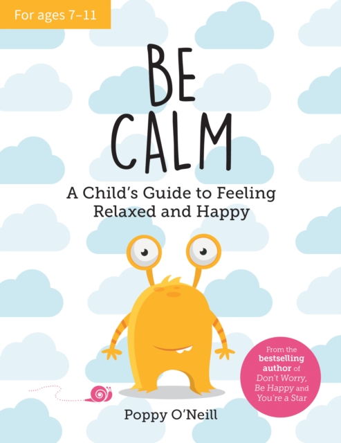Be Calm : A Child's Guide to Feeling Relaxed and Happy, EPUB eBook