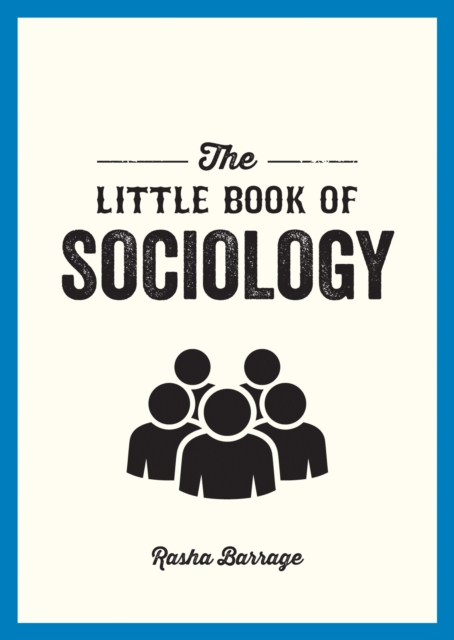 The Little Book of Sociology : A Pocket Guide to the Study of Society, EPUB eBook