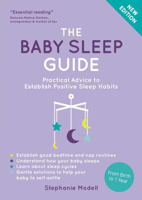 The Baby Sleep Guide : Practical Advice to Establish Positive Sleep Habits, EPUB eBook