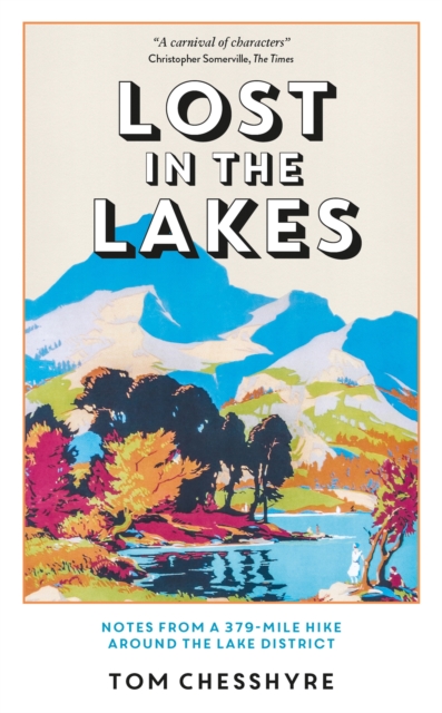 Lost in the Lakes : Notes from a 379-Mile Hike Around the Lake District, EPUB eBook
