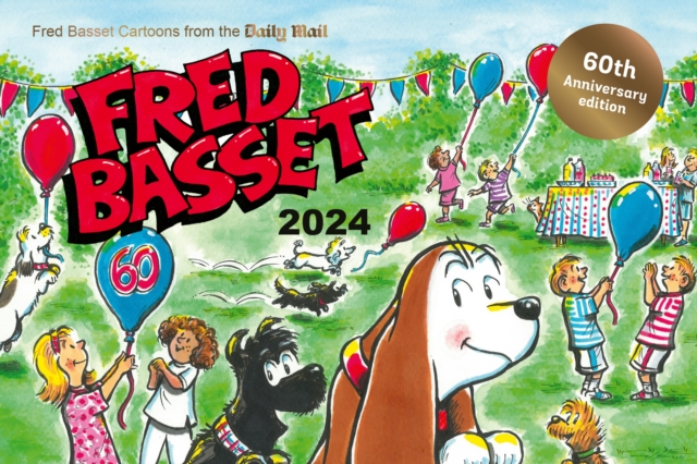 Fred Basset Yearbook 2024 : Celebrating 60 Years of Fred Basset: Witty Cartoon Strips from the Daily Mail, EPUB eBook