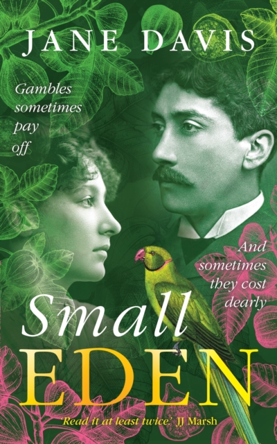 Small Eden : Gambles sometimes pay off. And sometimes they cost dearly., Paperback / softback Book