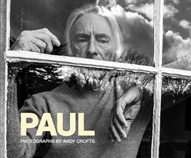 Paul : Photographs by Andy Crofts, Hardback Book