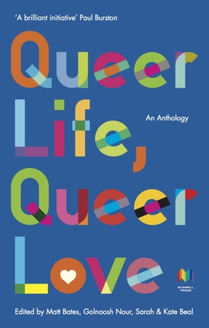 Queer Life, Queer Love : An anthology, Paperback / softback Book