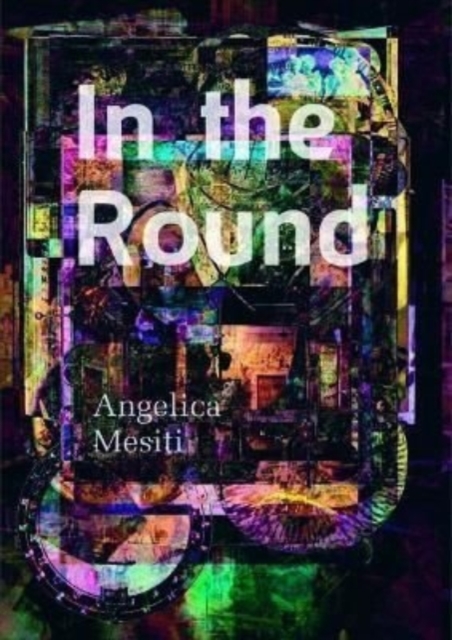 In the Round: Angelica Mesiti, Paperback / softback Book
