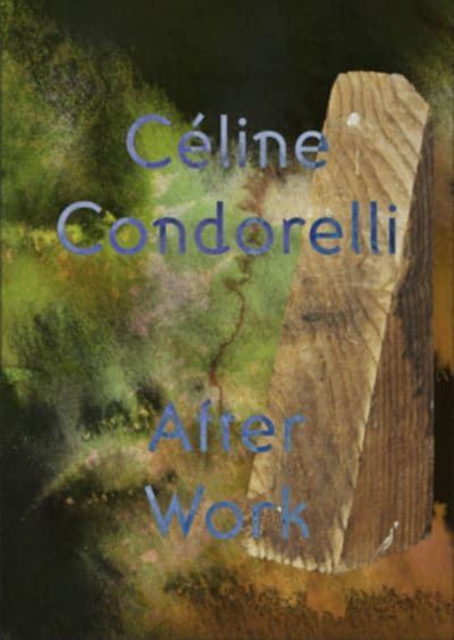 After Work: C?line Condorelli, Paperback / softback Book