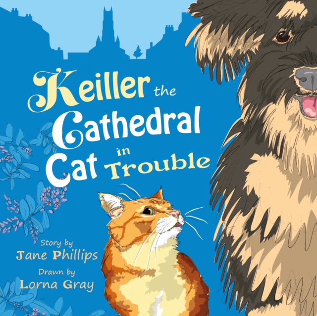 Keiller the Cathedral Cat in Trouble : A lively and funny adventure about friendship, Paperback / softback Book