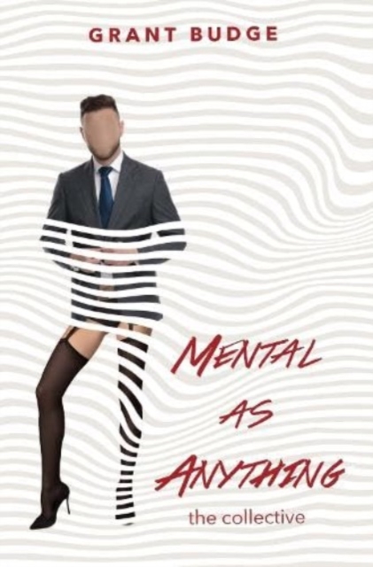 Mental as Anything : The Collective, Digital (delivered electronically) Book