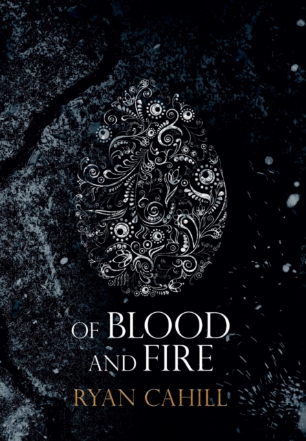 Of Blood and Fire, Hardback Book