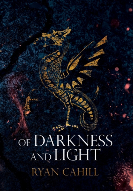 Of Darkness and Light : An Epic Fantasy Adventure, Hardback Book