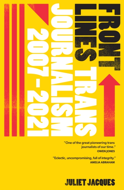 Front Lines : Trans Journalism 2007-2020, Paperback / softback Book