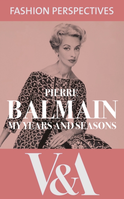 My Years and Seasons: The Autobiography of Pierre Balmain, EPUB eBook