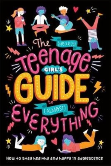 The (Nearly) Teenage Girl's Guide to (Almost) Everything, Paperback / softback Book