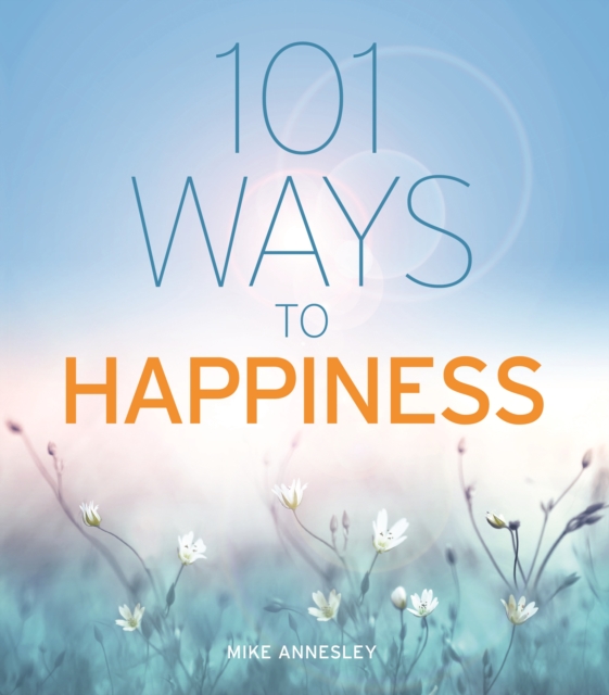 101 Ways to Happiness, Paperback / softback Book