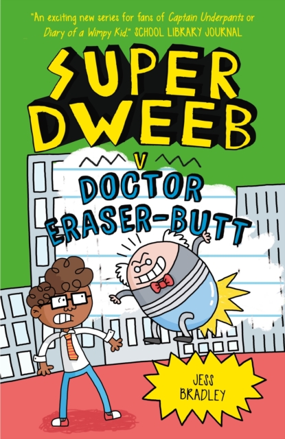 Super Dweeb vs Doctor Eraser-Butt, Paperback / softback Book