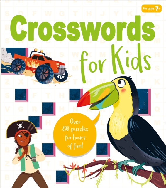 Crosswords for Kids : Over 80 Puzzles for Hours of Fun!, Paperback / softback Book