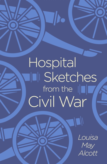 Hospital Sketches from the Civil War, Paperback / softback Book