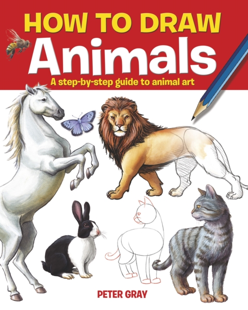 How to Draw Animals : A step-by-step guide to animal art, EPUB eBook