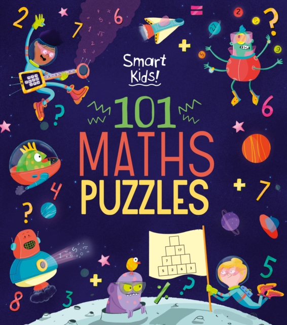Smart Kids! 101 Maths Puzzles, Paperback / softback Book