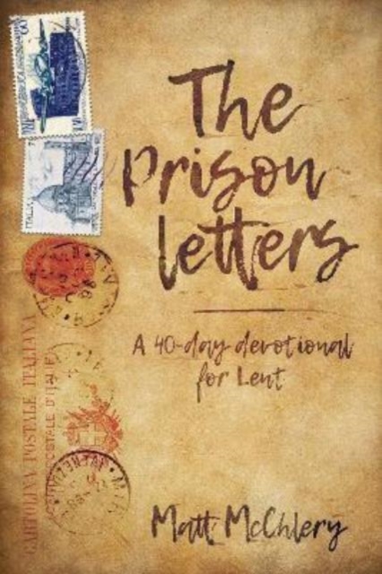 The Prison Letters : A 40-day devotional for Lent, Paperback / softback Book
