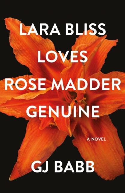 Lara Bliss Loves Rose Madder Genuine, Paperback / softback Book
