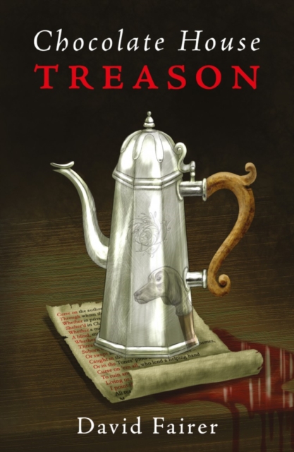 Chocolate House Treason : A Mystery of Queen Anne's London, Paperback / softback Book