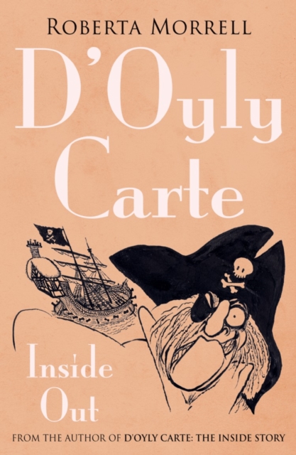 D'Oyly Carte : Inside Out, Paperback / softback Book