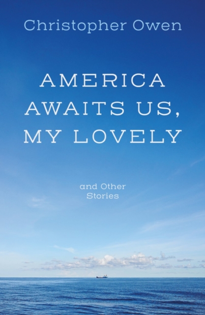 America Awaits Us, My Lovely, and Other Stories, Paperback / softback Book