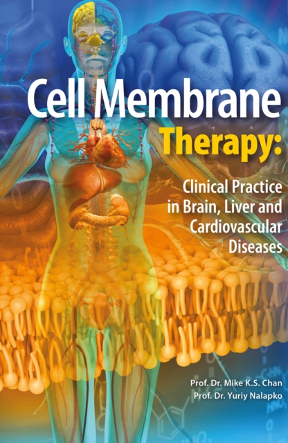 Cell Membrane Therapy: Clinical Practice in Brain, Liver and Cardiovascular Diseases, EPUB eBook