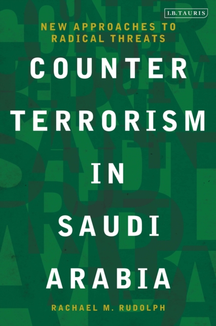 Counterterrorism in Saudi Arabia : New Approaches to Radical Threats, EPUB eBook