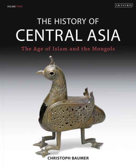 The History of Central Asia : The Age of Islam and the Mongols, EPUB eBook