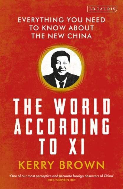 The World According to Xi : Everything You Need to Know About the New China, PDF eBook