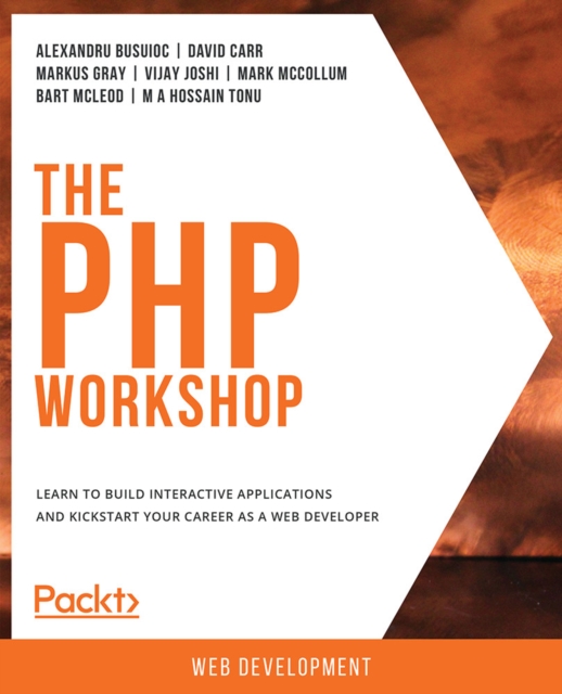 The PHP Workshop : Learn to build interactive applications and kickstart your career as a web developer, EPUB eBook