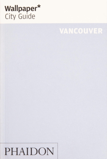 Wallpaper* City Guide Vancouver, Paperback / softback Book