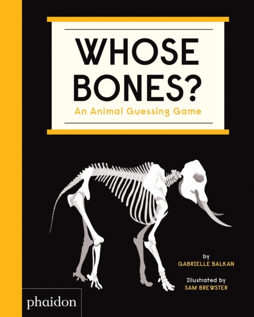 Whose Bones? : An Animal Guessing Game, Board book Book