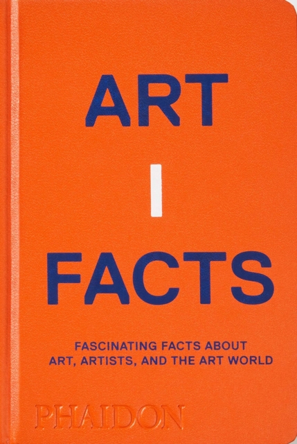 Artifacts : Fascinating Facts about Art, Artists, and the Art World, Hardback Book