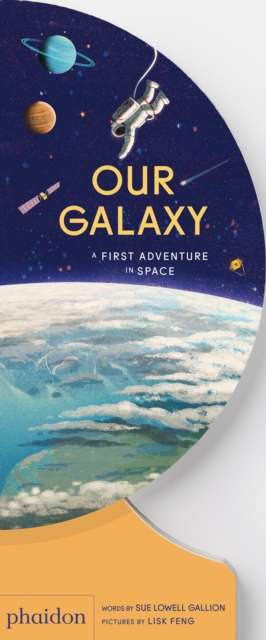 Our Galaxy : A First Adventure in Space, Board book Book