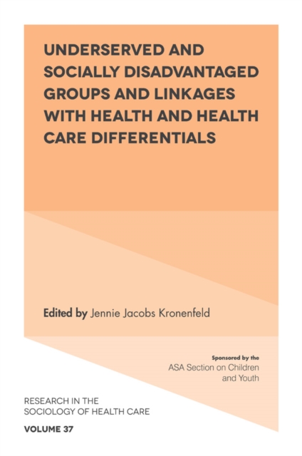 Underserved and Socially Disadvantaged Groups and Linkages with Health and Health Care Differentials, Hardback Book