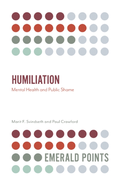 Humiliation : Mental Health and Public Shame, Paperback / softback Book