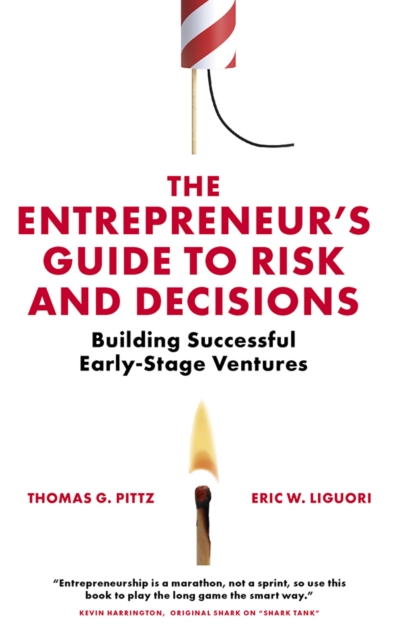 The Entrepreneur's Guide to Risk and Decisions : Building Successful Early-Stage Ventures, PDF eBook